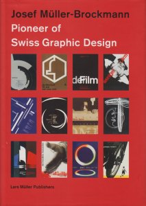Josef Muller-Brockmann: Pioneer of Swiss Graphic Design ヨゼフ 