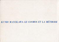 Ԣˡ⥹ˡKunio Mayekawa: Le Cosmos et la Methode