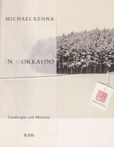 マイケル・ケンナ写真集 Michael Kenna IN HOKKAIDO Landscapes and 