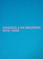 Herzog & De Meuron 1978-1988: The Complete Works1 ヘルツォーク＆ド・ムーロン全作品集1