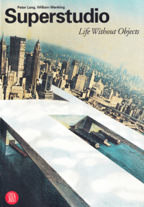 Superstudio: Life Without Objects スーパースタジオ - 古本 Superstudio: Life Without Objects スーパースタジオ - 古本