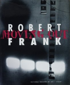 Robert Frank: Moving Out ロバート・フランク - 古本買取販売 