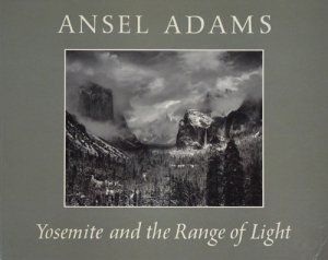 Ansel Adams: Yosemite and the Range of Light アンセル・アダムス 