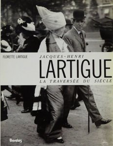 Jacques-Henri Lartigue: La Traversee du Siecle ジャック＝アンリ