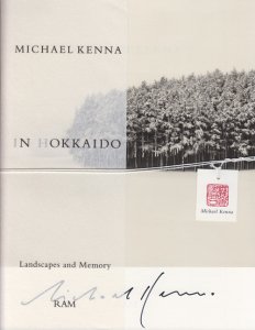 マイケル・ケンナ写真集 Michael Kenna IN HOKKAIDO Landscapes and