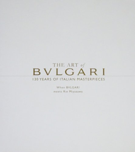 THE ART of BVLGARI アート オブ ブルガリ 130年にわたるイタリアの美 