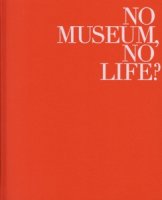 No museum, no life?　これからの美術館事典　国立美術館コレクションによる展覧会