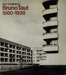 Bruno Taut 1880-1938 ブルーノ・タウト - 古本買取販売 ハモニカ古 
