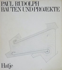 Paul Rudolph: Bauten Und projekte ポール・ルドルフ - 古本買取販売