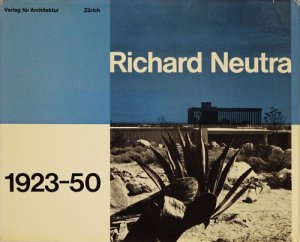 Richard Neutra 1923-50 リチャード・ノイトラ作品集 - 古本買取販売 