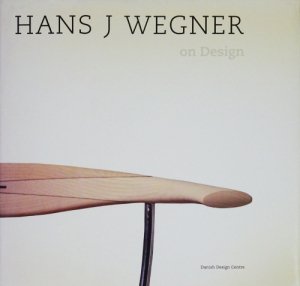 HANS J WEGNER on Design ハンスＪウェグナー オン デザイン - 古本 