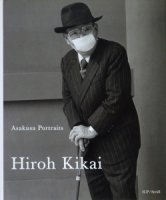 <img class='new_mark_img1' src='https://img.shop-pro.jp/img/new/icons50.gif' style='border:none;display:inline;margin:0px;padding:0px;width:auto;' />Hiroh Kikai: Asakusa Portraits 鬼海弘雄