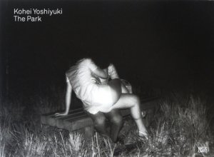 Kohei Yoshiyuki: The Park 吉行耕平 - 古本買取販売 ハモニカ古書店 