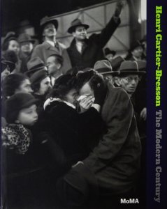 Henri Cartier-Bresson: The Modern Century アンリ・カルティエ 