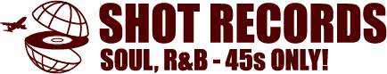 SHOT RECORDS  7インチレコード通販 - SOUL, R&B, BLUES, FUNK45