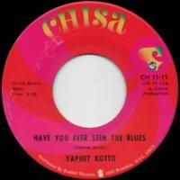 Have You Ever Seen The Blues / Have You Dug His Scene