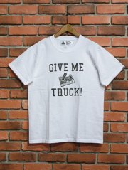 GIVE ME TRUCK TEE