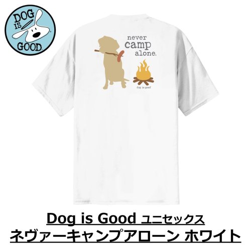 <img class='new_mark_img1' src='https://img.shop-pro.jp/img/new/icons14.gif' style='border:none;display:inline;margin:0px;padding:0px;width:auto;' />Dog is Good  Tシャツ ネヴァーキャンプアローン ホワイト