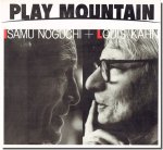 PLAY MOUNTAIN: イサム・ノグチ＋ルイス・カーン