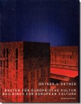ORTNER & ORTNER: Buildings for European Culture／オルトナー＆オルトナー作品集
