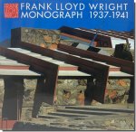 Frank Lloyd Wright: Monograph 1937-1941／フランク・ロイド・ライト全集 第6巻（上製版）