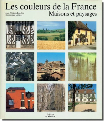 Les couleurs de la France: Maisons et paysages／フランスの伝統的建築における色彩分析｜建築書・建築 雑誌の買取販売-古書山翡翠