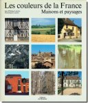 Les couleurs de la France: Maisons et paysages／フランスの伝統的建築における色彩分析