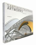 Santiago Calatrava: The Artworks／サンティアゴ・カラトラバ 発想の源としてのアートワーク