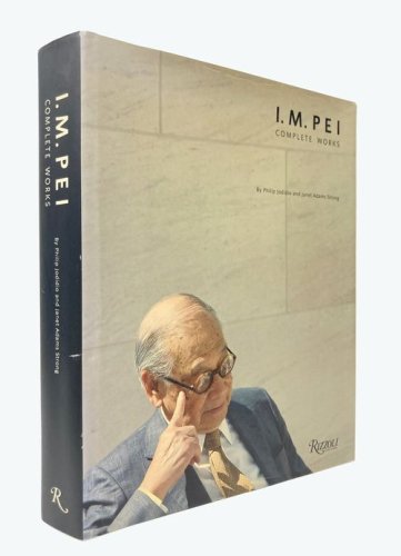 I.M. Pei: Complete Works／I.M.ペイ コンプリートワークス｜建築書