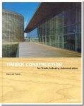 Timber Construction for Trade, Industry, Administration／商業、工業、オフィス建築における木造