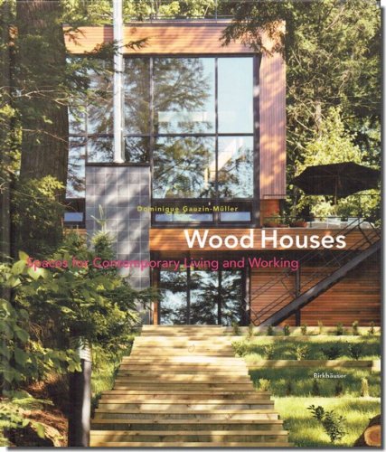 Wood Houses: Spaces For Contemporary Living And Working／建築家