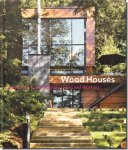 Wood Houses: Spaces For Contemporary Living And Working／建築家たちによる木造住宅