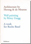 Architecture by Herzog & De Meuron: Wall Painting by Remy Zaugg: A Work for Roche Basel