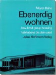 Ebenerdig Wohnen: low-level group housing／建築家による平屋戸建住宅と平屋集合住宅