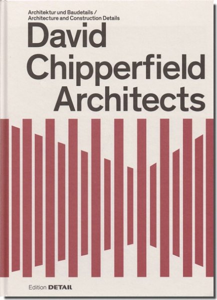 David Chipperfield Architects: Architecture and Construction Details／デイヴィッド・ チッパーフィールド｜建築書・建築雑誌の買取販売-古書山翡翠