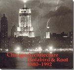 Chicago Architecture: Holabird & Root 1880-1992