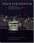 Space for Freedom: The Search for Architectural Excellence in Muslim SocietiesҲˤۤ