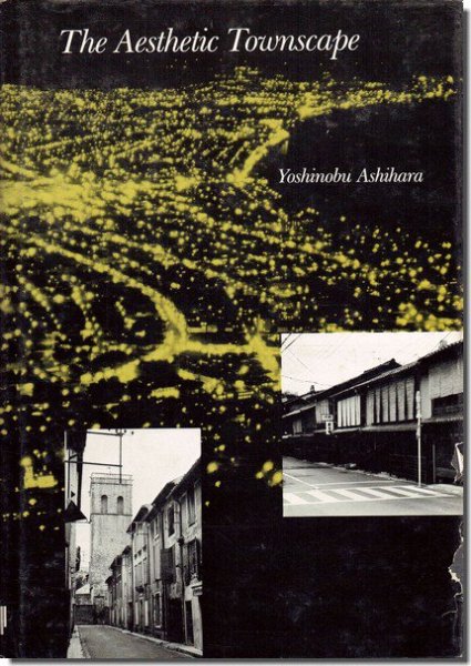 The Aesthetic Townscape 街並みの美学（英語版）芦原義信｜建築書・建築雑誌の買取販売-古書山翡翠