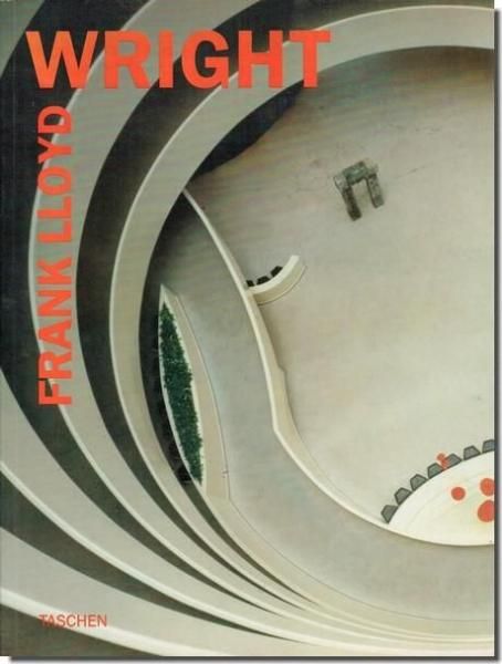 FRANK LLOYD WRIGHT 作品集 Frank Lloyd Wright／フランク・ロイド・ライト作品集｜建築書