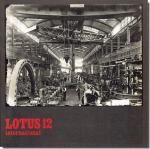 LOTUS 12|Working Environment: ボルボ工場/フィアット工場/ペーター・ベーレンス「AEG」