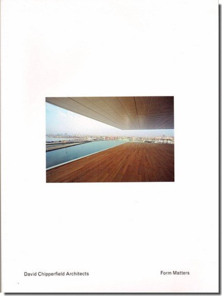 David Chipperfield: Form Matters／デイヴィッド・チッパーフィールド｜建築書・建築雑誌の買取販売-古書山翡翠